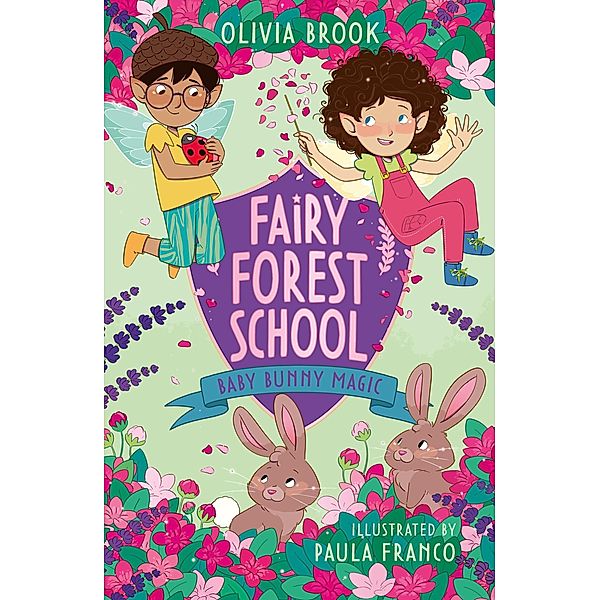 Baby Bunny Magic / Fairy Forest School Bd.2, Olivia Brook