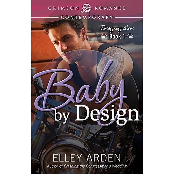 Baby by Design, Elley Arden