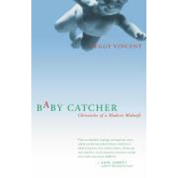 Baby Catcher, Peggy Vincent