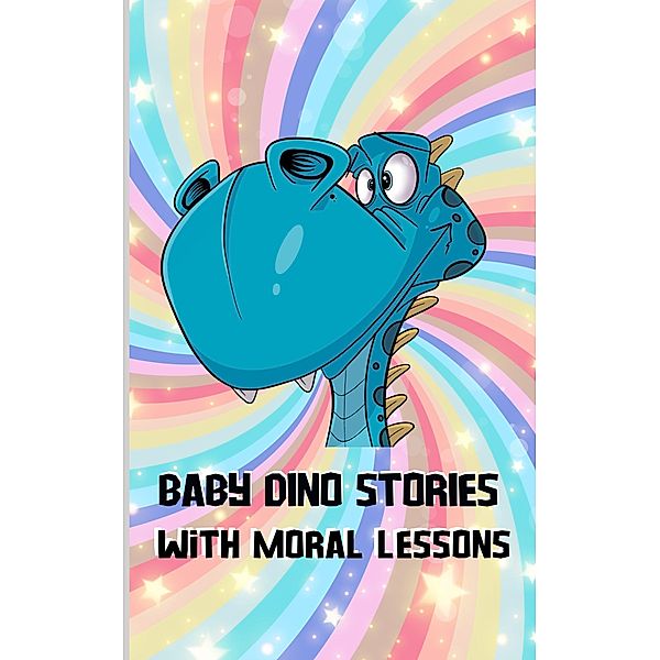 Baby Dino: Stories With Moral Lessons, Powerprint Publishers