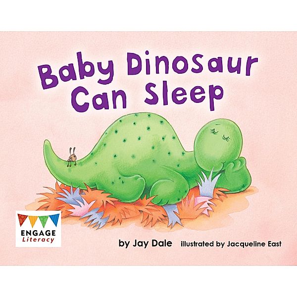 Baby Dinosaur Can Sleep / Raintree Publishers, Jay Dale