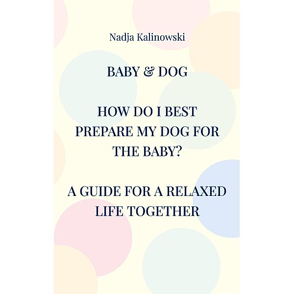 Baby & Dog, Nadja Kalinowski