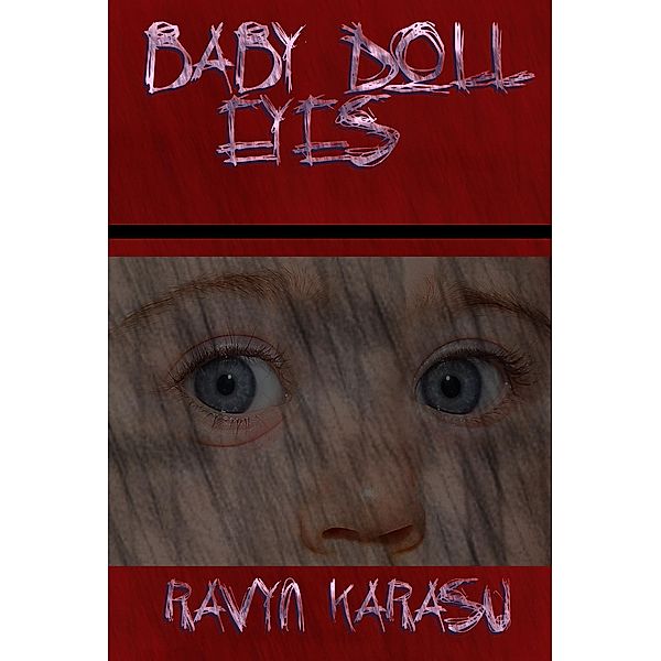Baby Doll Eyes, Ravyn Karasu