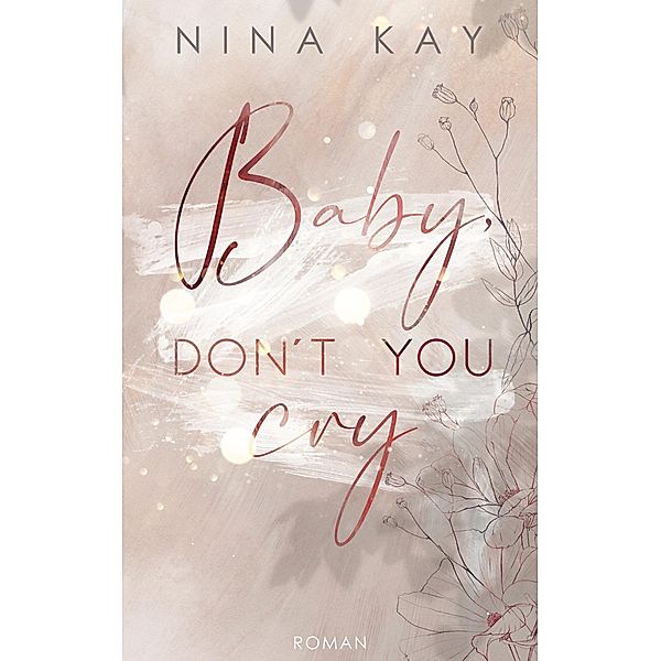 Baby, Don't You Cry, Nina Kay