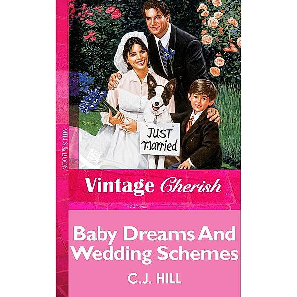 Baby Dreams And Wedding Schemes, C. J. Hill