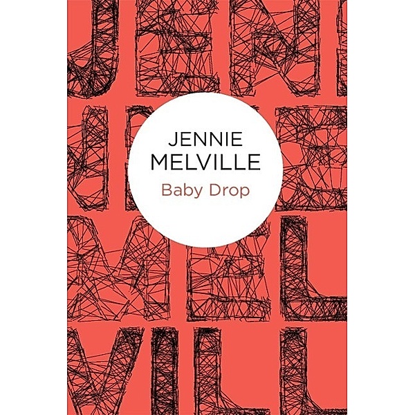 Baby Drop, Jennie Melville
