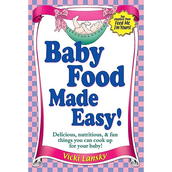 Baby Food Made Easy, Vicki Lansky