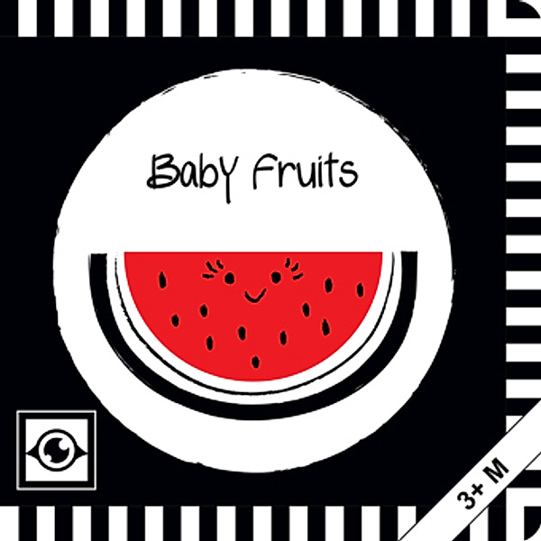 Baby Fruits: Kontrastbuch für Babys mit Öffnungen · kontrastreiche Bilder angepasst an Babyaugen · Schwarz Weiß Primärfa, Agnieszka Sawczyn