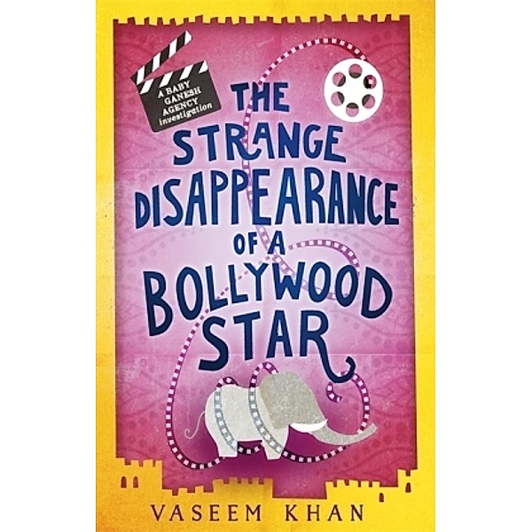 Baby Ganesh Agency - The Strange Disappearance of a Bollywood Star, Vaseem Khan