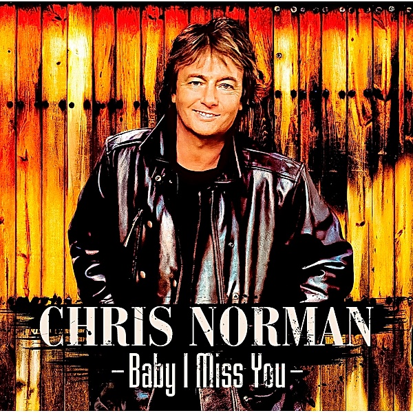 Baby I Miss You, Chris Norman