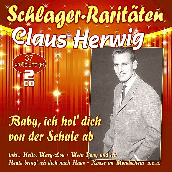 Baby,Ich Hol' Dich Von Der Schule Ab (Schlager-Ra, Claus Herwig