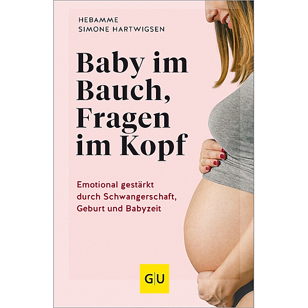Baby im Bauch, Fragen im Kopf, Simone Hartwigsen