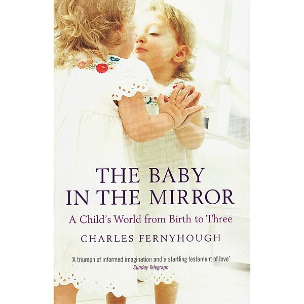 Baby In The Mirror, Charles Fernyhough