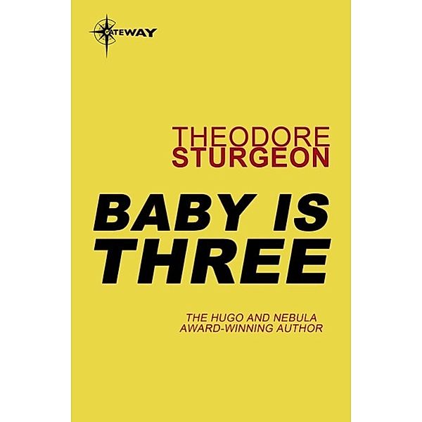 Baby is Three, Theodore Sturgeon