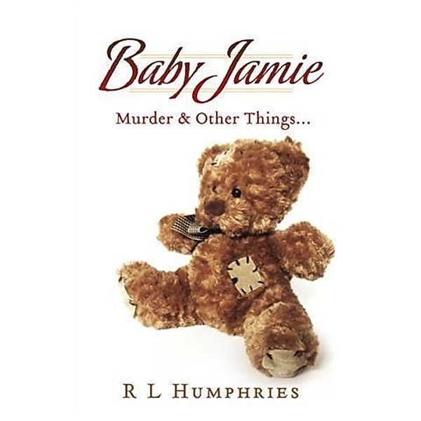 Baby Jamie, R L Humphries