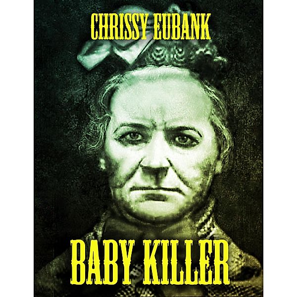 Baby Killer, Chrissy Eubank