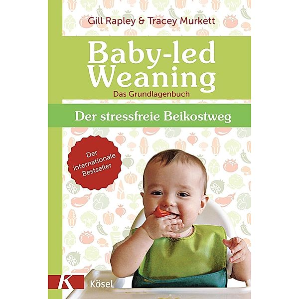 Baby-led Weaning - Das Grundlagenbuch, Gill Rapley, Tracey Murkett