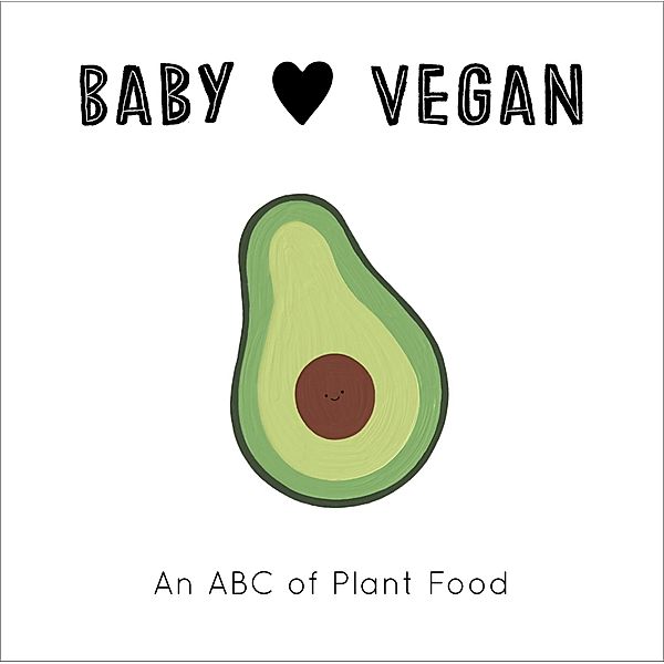 Baby Loves Vegan / Baby Loves, Jennifer Eckford