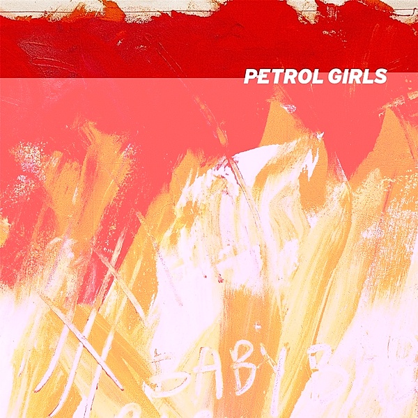 BABY (LTD. BABY PINK VINYL), Petrol Girls