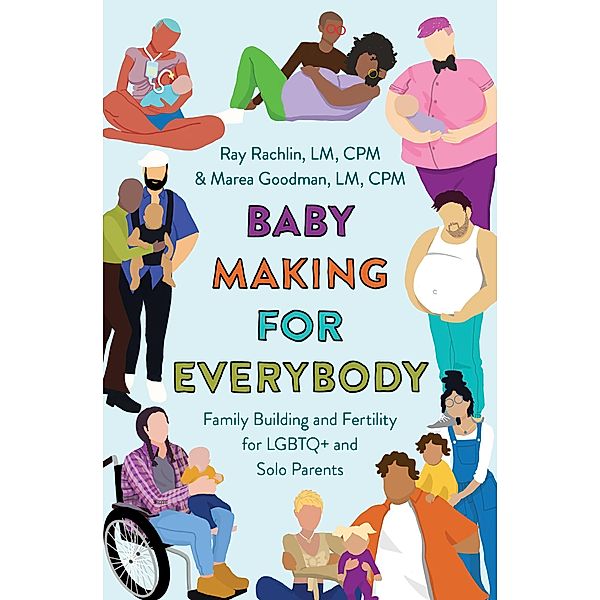 Baby Making for Everybody, Lm Goodman, Lm Rachlin