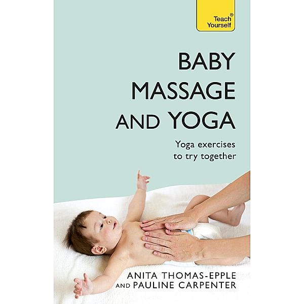 Baby Massage and Yoga, Anita Thomas-Epple, Pauline Carpenter