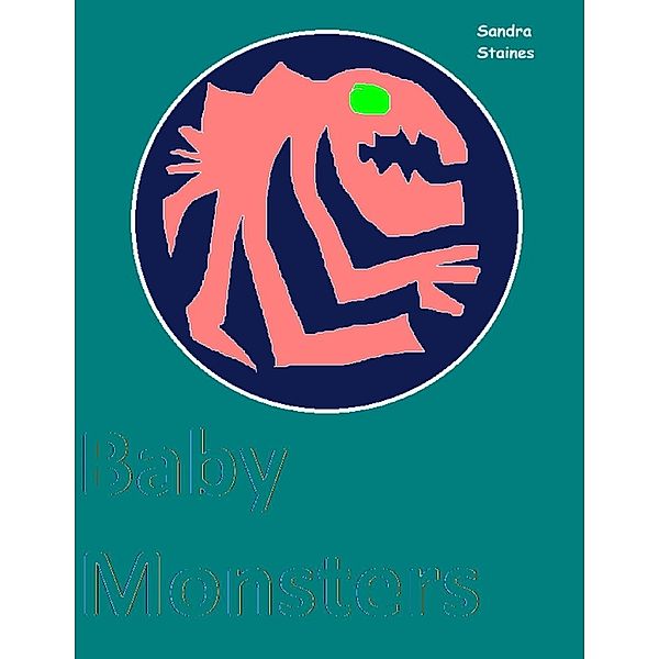 Baby Monsters, Sandra Staines