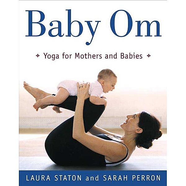 Baby Om, Laura Staton, Sarah Perron