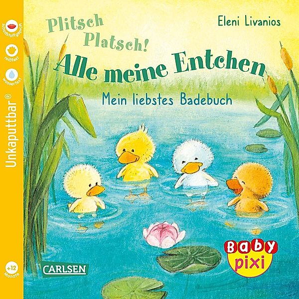 Baby Pixi (unkaputtbar) 105: VE 5 Plitsch, platsch! Alle meine Entchen (5 Exemplare), Eleni Livanios