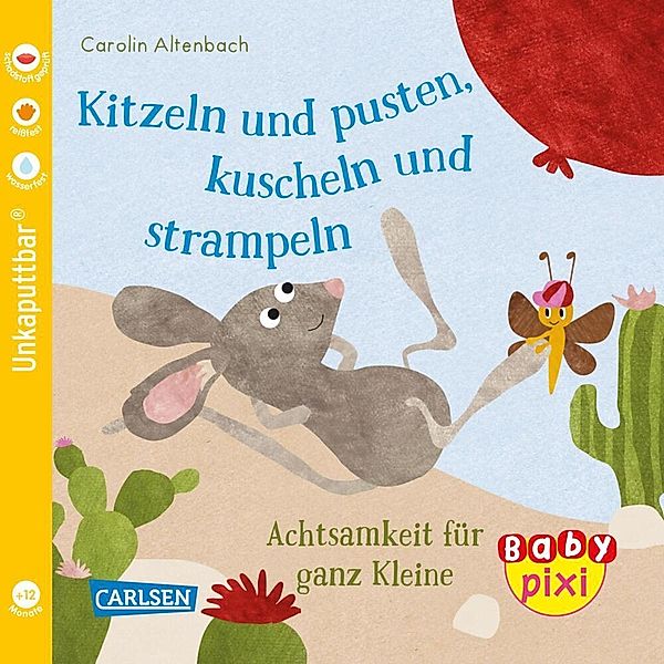 Baby Pixi (unkaputtbar) 106: Kitzeln und pusten, kuscheln und strampeln, Carolin Altenbach
