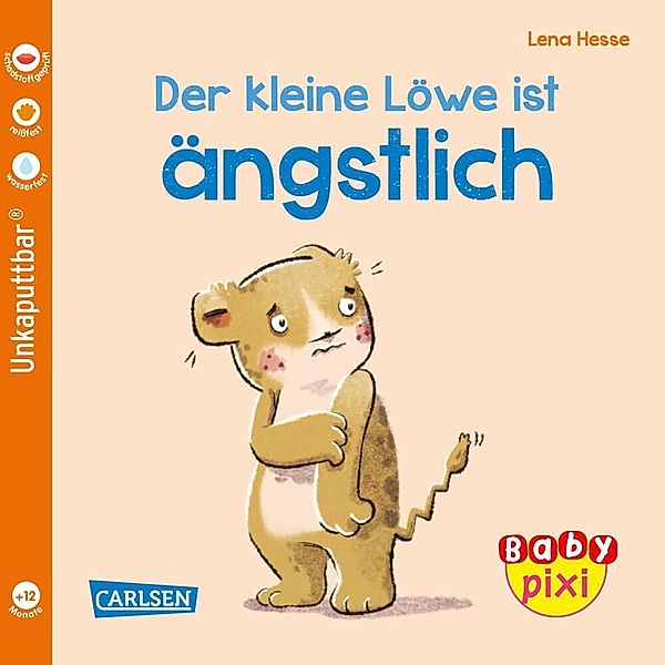 Baby Pixi (unkaputtbar) 111: Der kleine Löwe ist ängstlich, Maya Geis, Lena Hesse