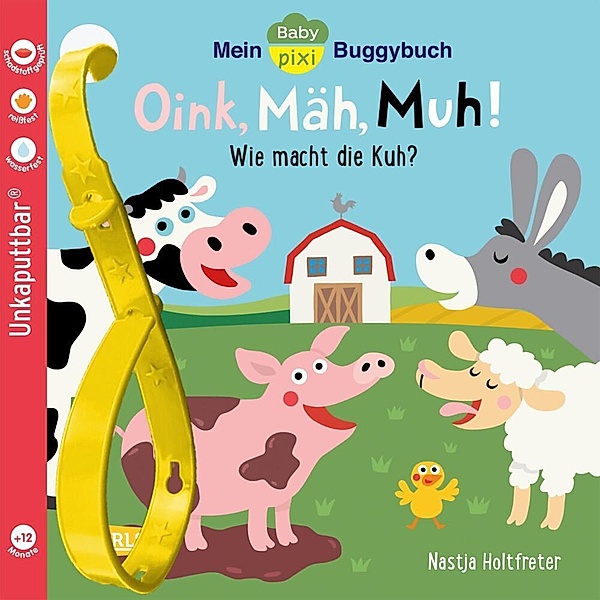 Baby Pixi (unkaputtbar) 140: Mein Baby-Pixi-Buggybuch: Oink, Mäh, Muh!, Nastja Holtfreter