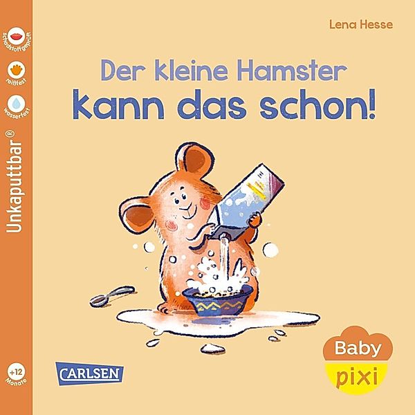 Baby Pixi (unkaputtbar) 151: Der kleine Hamster kann das schon!, Maya Geis