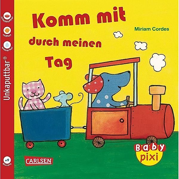 Baby Pixi (unkaputtbar) 22: Komm mit durch meinen Tag, Miriam Cordes