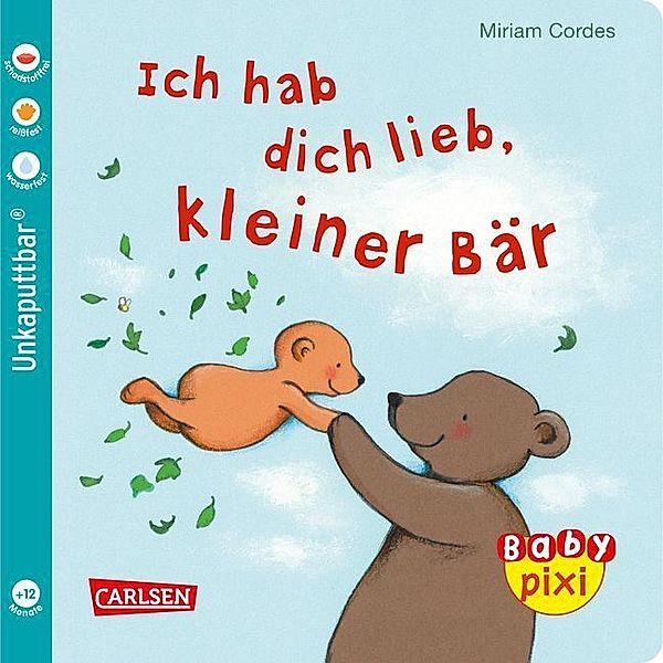 Baby Pixi (unkaputtbar) 57: Ich hab dich lieb, kleiner Bär, Miriam Cordes