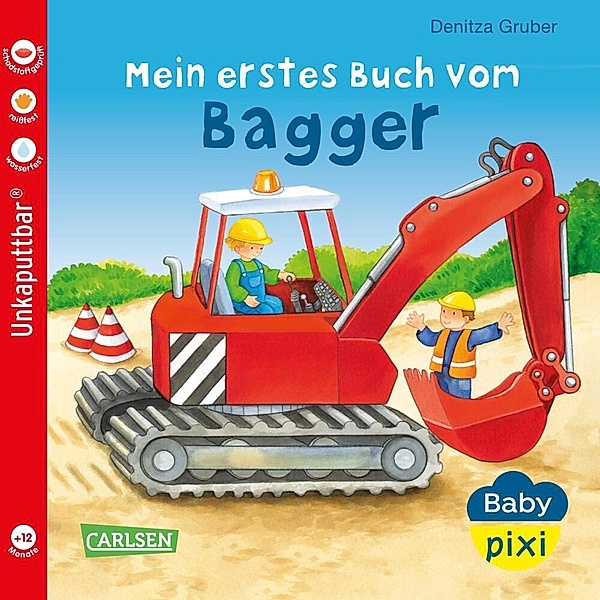 Baby Pixi (unkaputtbar) 60: Mein erstes Buch vom Bagger, Maya Geis