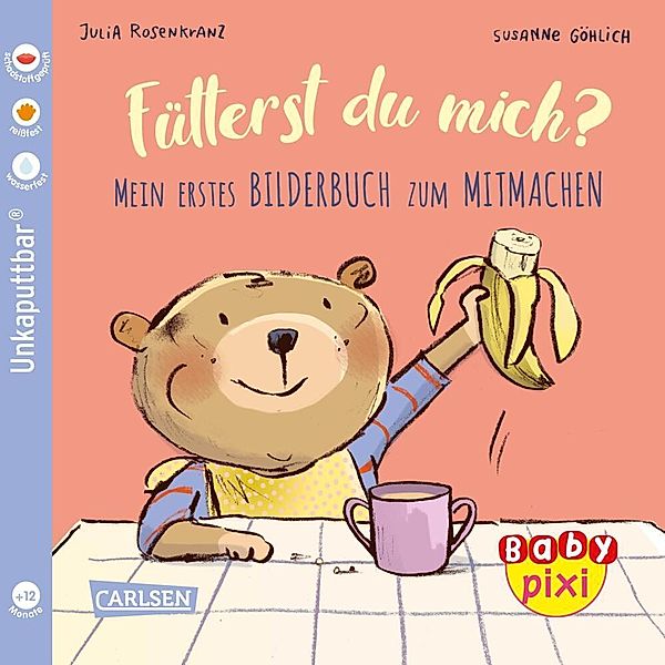 Baby Pixi (unkaputtbar) 76: Fütterst du mich?, Julia Rosenkranz