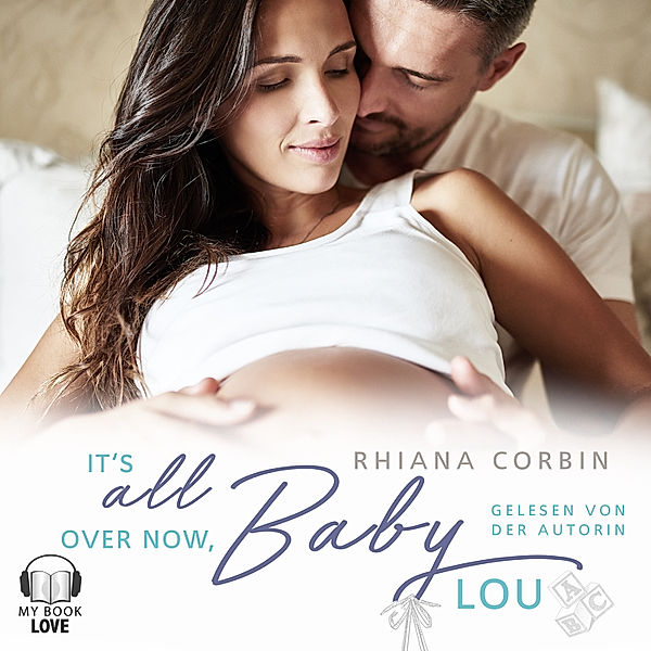 Baby-Reihe - 2 - It's all over now, Baby Lou, Rhiana Corbin