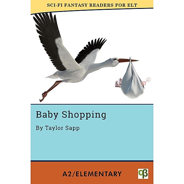 Baby Shopping (Sci-Fi Fantasy Readers for ELT, #1) / Sci-Fi Fantasy Readers for ELT, Taylor Sapp