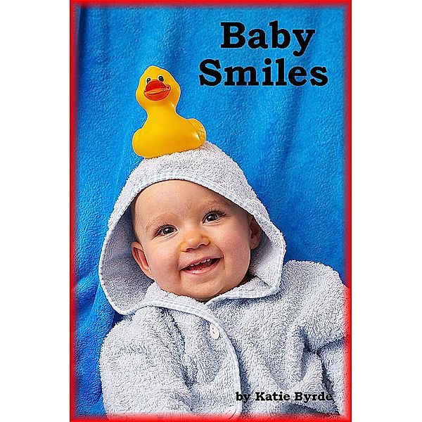 Baby Smiles / Katie Byrde, Katie Byrde