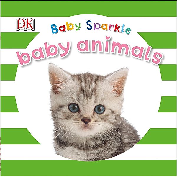 Baby Sparkle Baby Animals / DK Children, Dk