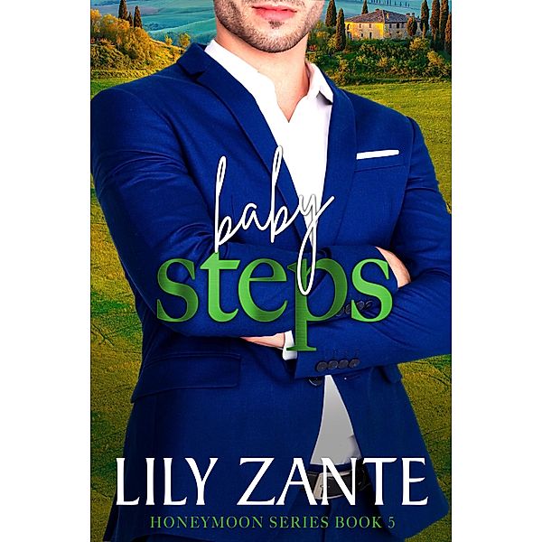 Baby Steps (Honeymoon, #5) / Honeymoon, Lily Zante