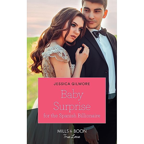 Baby Surprise For The Spanish Billionaire (Mills & Boon True Love) (Wedding Island, Book 1) / True Love, Jessica Gilmore