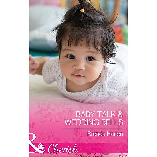 Baby Talk and Wedding Bells (Those Engaging Garretts!, Book 11) (Mills & Boon Cherish), Brenda Harlen