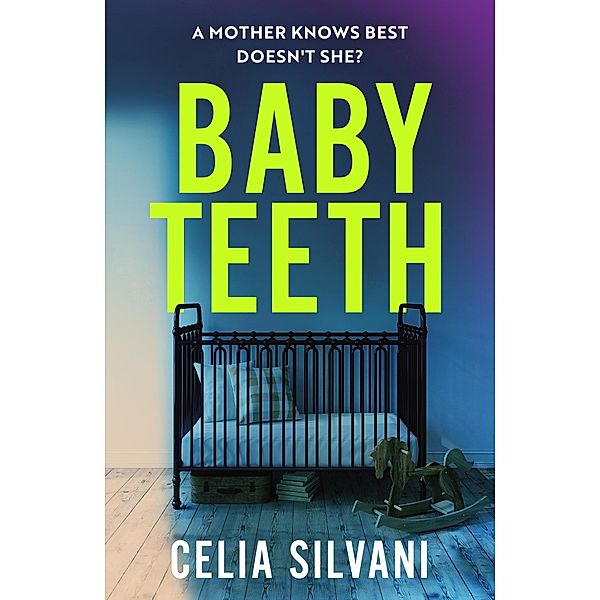 Baby Teeth, Celia Silvani