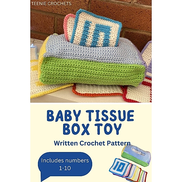 Baby Tissue Box Toy - Written Crochet Pattern, Teenie Crochets