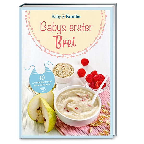 Baby und Familie: Babys erster Brei, Stefanie Becker