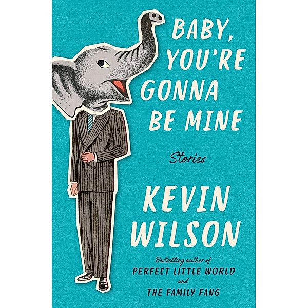 Baby, You're Gonna Be Mine, Kevin Wilson