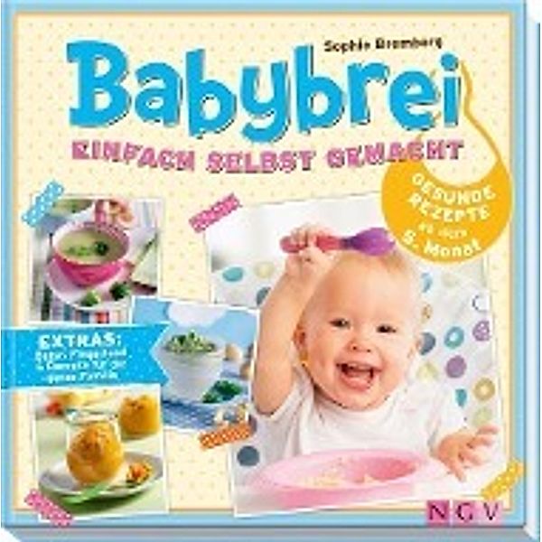 Babybrei einfach selbst gemacht, Sophie Bromberg