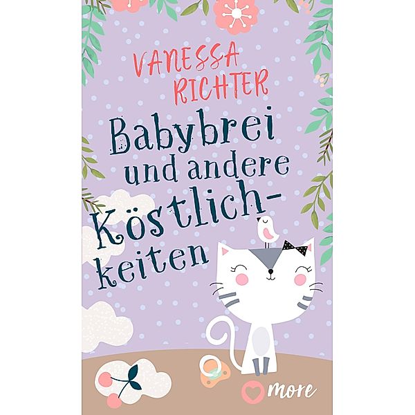 Babybrei und andere Köstlichkeiten, Vanessa Richter