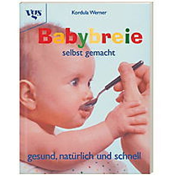 Babybreie selbst gemacht, Kordula Werner